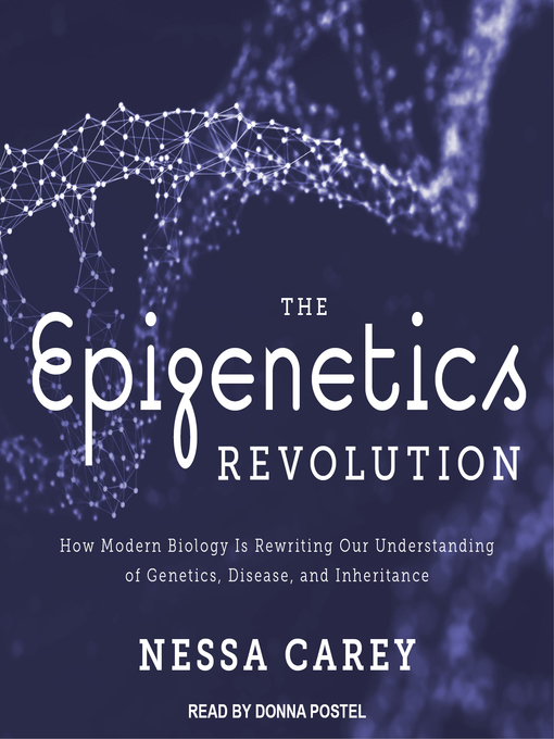 Title details for The Epigenetics Revolution by Nessa Carey - Available